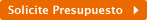 Solicite Presupuesto